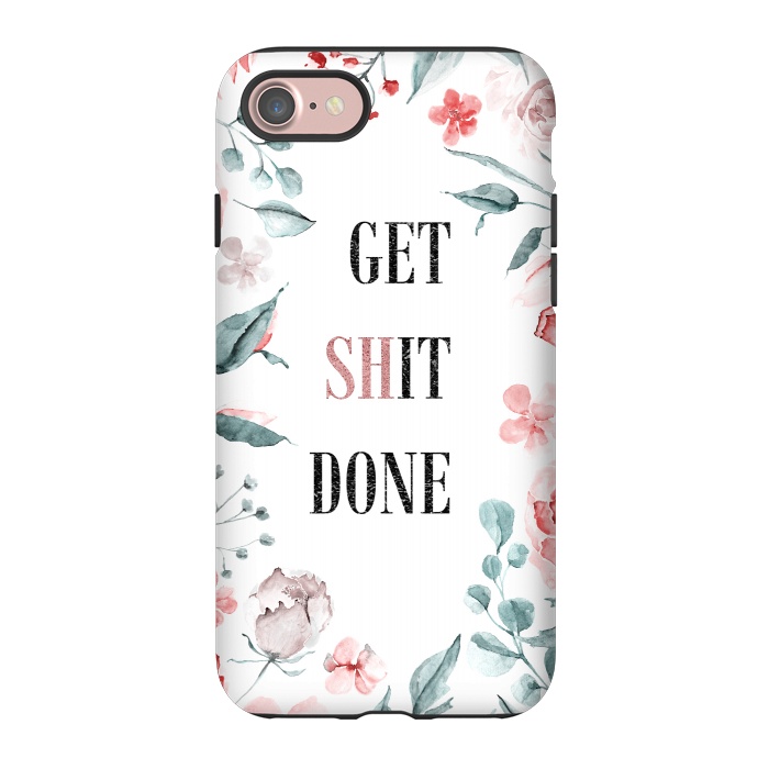 iPhone 7 StrongFit Get shit done - floral  by  Utart