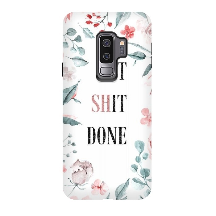 Galaxy S9 plus StrongFit Get shit done - floral  by  Utart