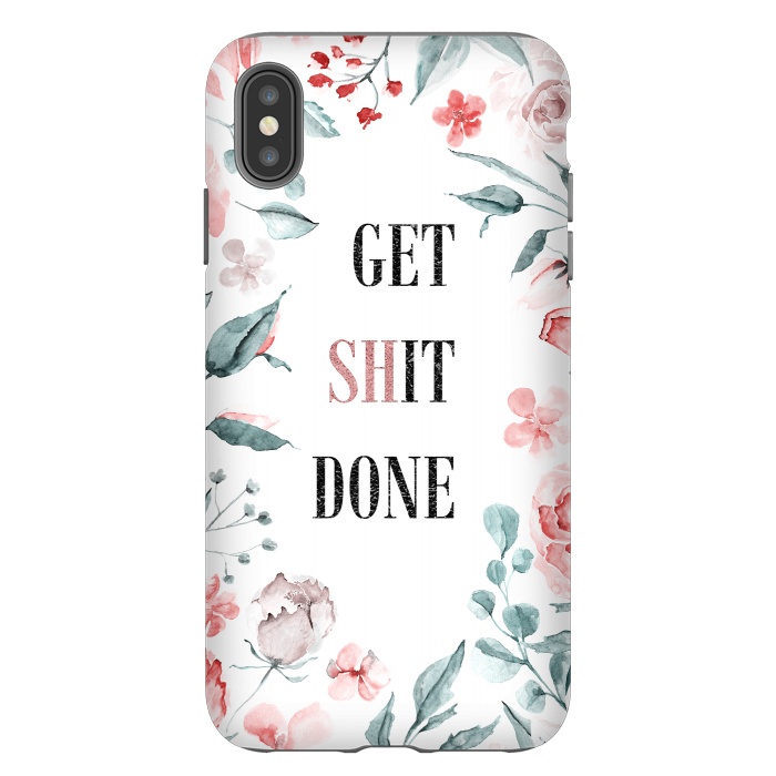 iPhone Xs Max StrongFit Get shit done - floral  by  Utart