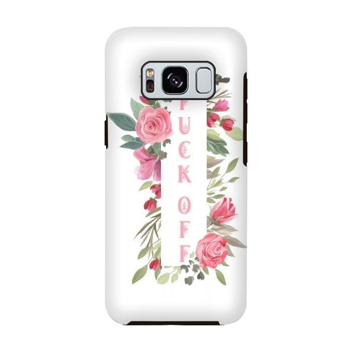Galaxy S8 StrongFit Fuck off - floral by  Utart