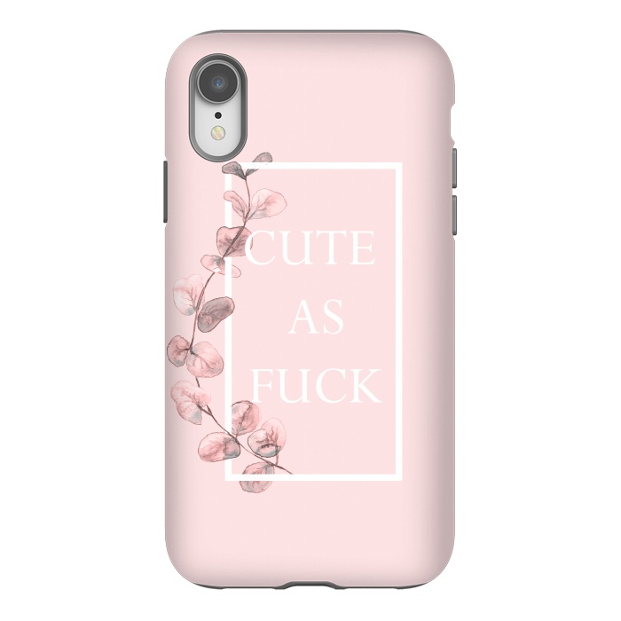 iPhone Xr StrongFit Cute as a fuck - with pink blush eucalyptus branch by  Utart