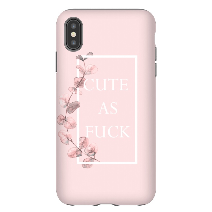 iPhone Xs Max StrongFit Cute as a fuck - with pink blush eucalyptus branch by  Utart