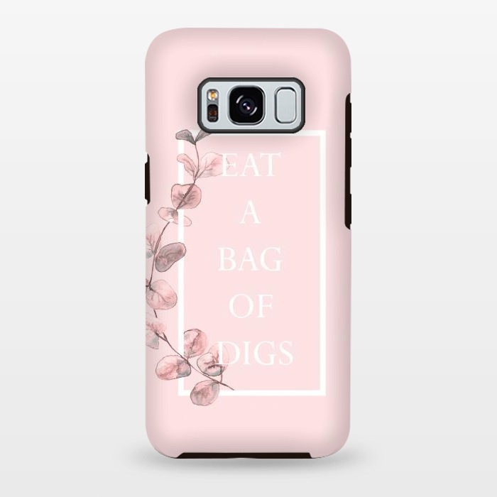 Galaxy S8 plus StrongFit eat a bag of digs - with pink blush eucalyptus branch by  Utart