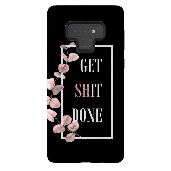 Galaxy Note 9 StrongFit Get shit done - with pink blush eucalyptus branch on black by  Utart