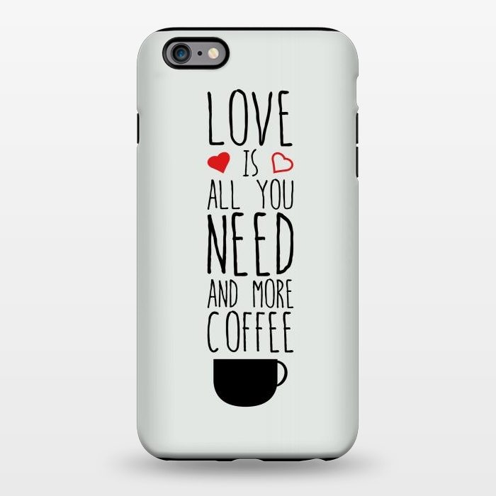 iPhone 6/6s plus StrongFit need more coffee by TMSarts