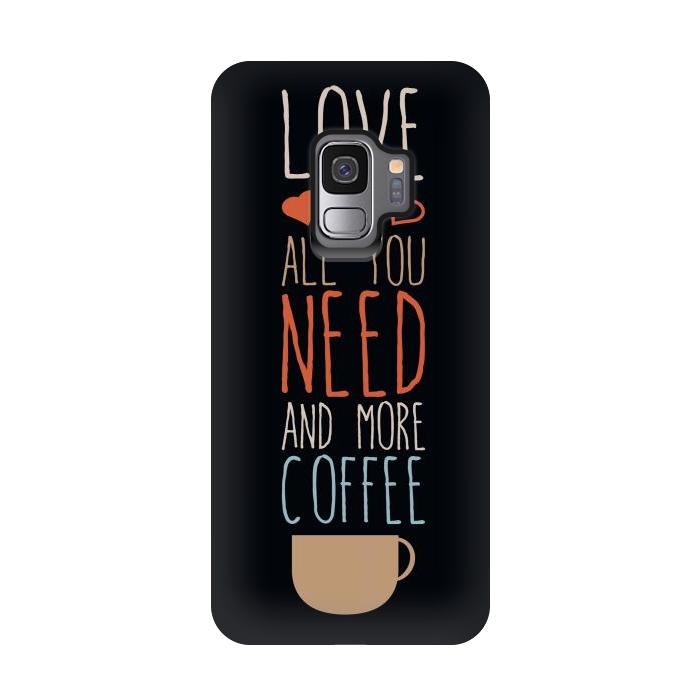 Galaxy S9 StrongFit love is all you need coffee by TMSarts
