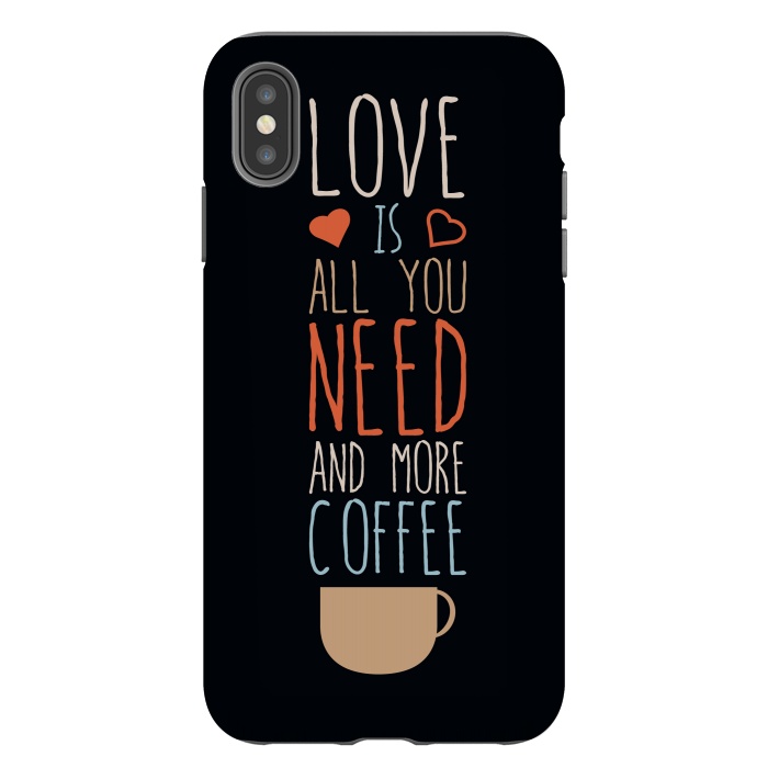 iPhone Xs Max StrongFit love is all you need coffee by TMSarts