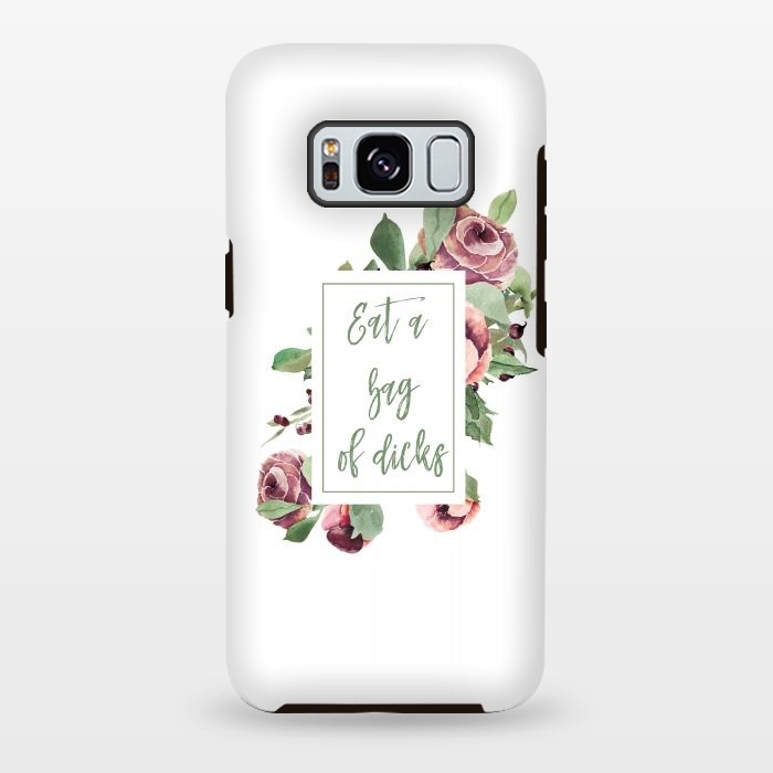 Galaxy S8 plus StrongFit Eat a bag of dicks - roses by  Utart