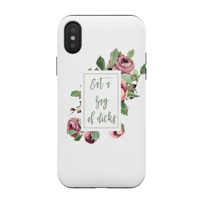 iPhone Xs / X StrongFit Eat a bag of dicks - roses by  Utart