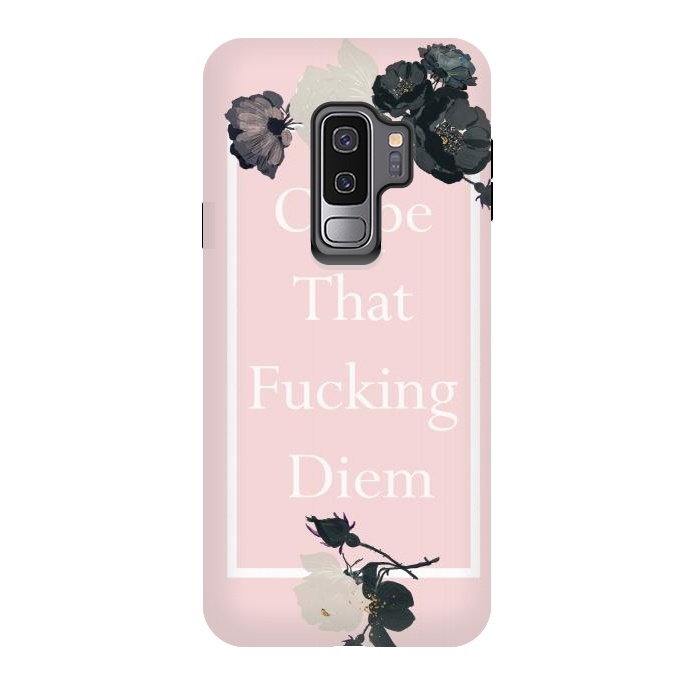 Galaxy S9 plus StrongFit Carpe that fucking diem  - pink floral by  Utart
