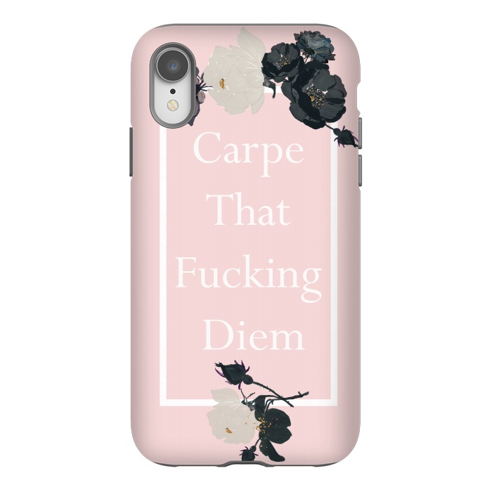 iPhone Xr StrongFit Carpe that fucking diem  - pink floral by  Utart
