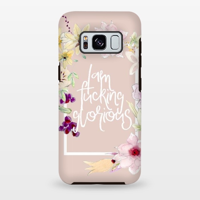 Galaxy S8 plus StrongFit Iam fucking glorious - floral by  Utart