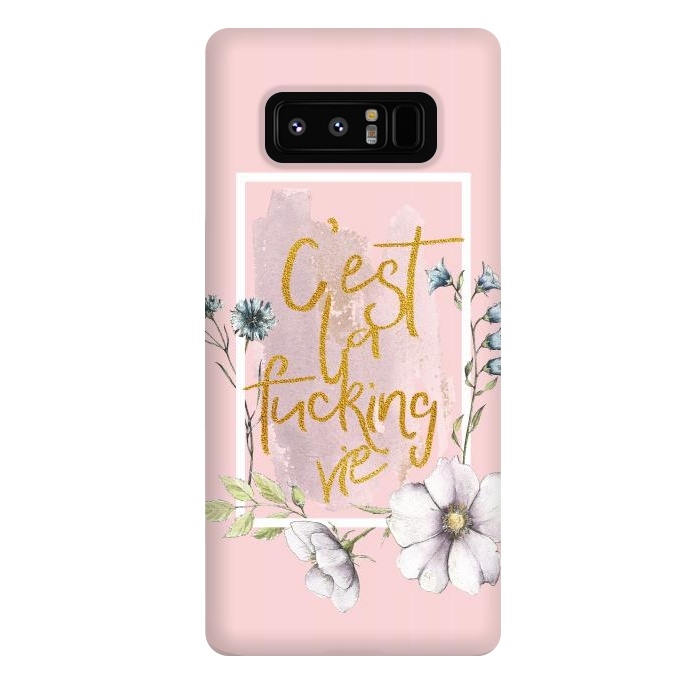 Galaxy Note 8 StrongFit C'est la fucking vie - Blush Flowers by  Utart