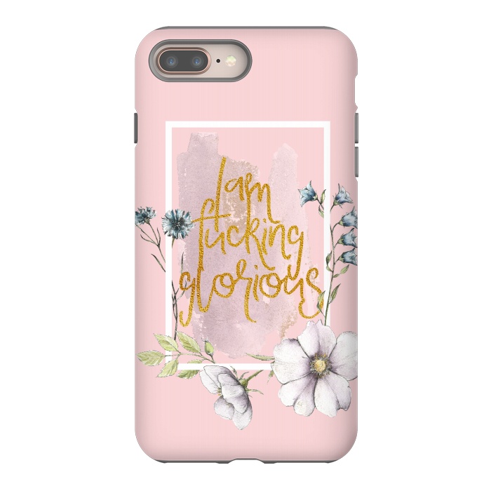 iPhone 7 plus StrongFit Iam fucking glorious - blush floral by  Utart