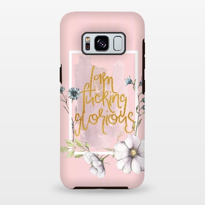 Galaxy S8 plus StrongFit Iam fucking glorious - blush floral by  Utart