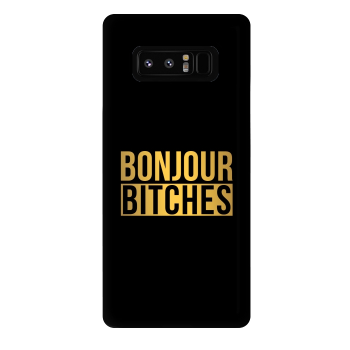 Galaxy Note 8 StrongFit Bonjour Bitches by Dhruv Narelia
