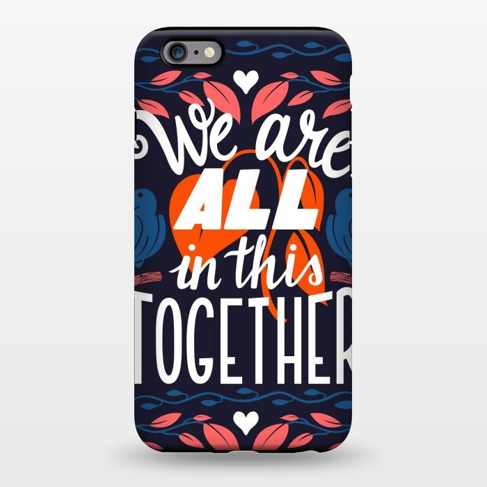 iPhone 6/6s plus StrongFit We Are All In This Together by Jelena Obradovic