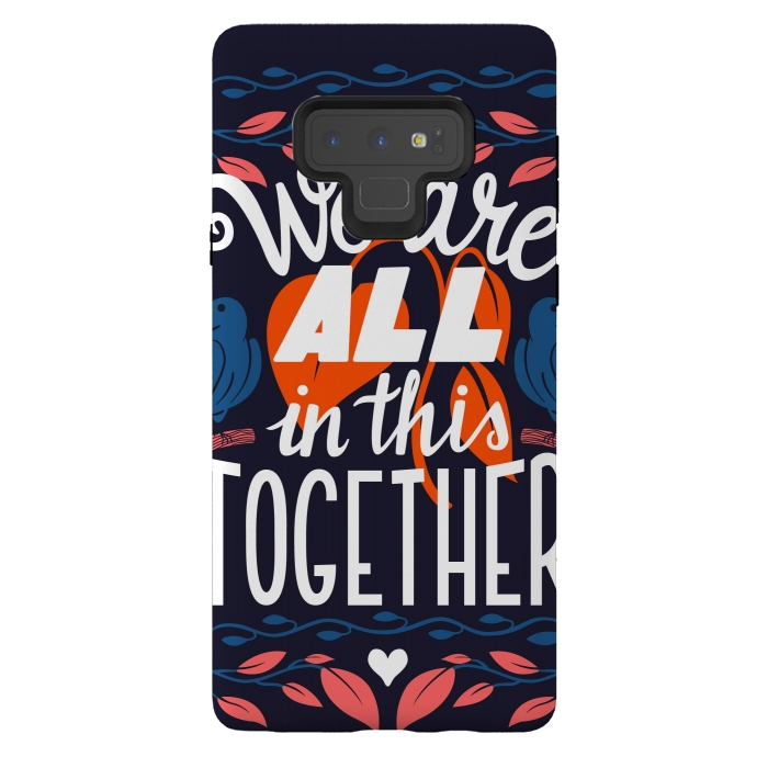 Galaxy Note 9 StrongFit We Are All In This Together by Jelena Obradovic