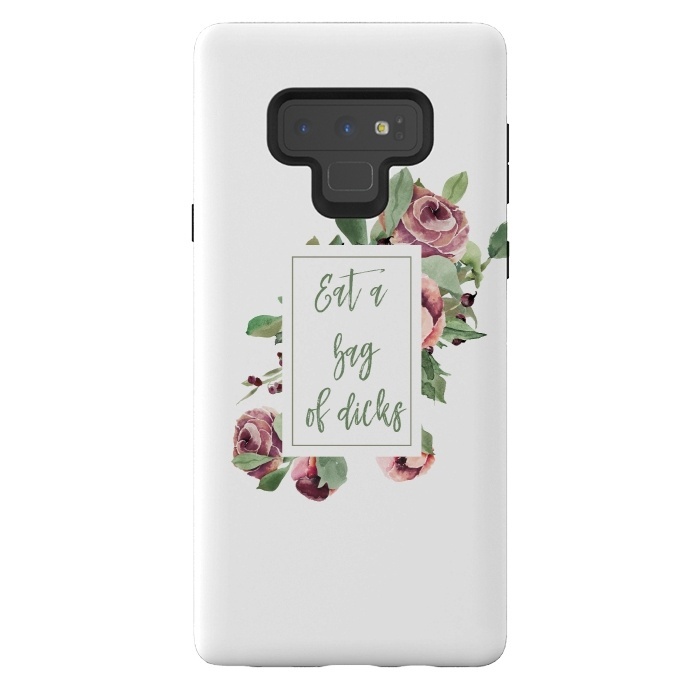 Galaxy Note 9 StrongFit Eat a bag of dicks - floral roses by  Utart