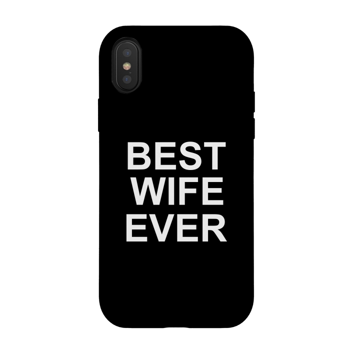 iPhone Xs / X StrongFit Best Wife Ever by Dhruv Narelia