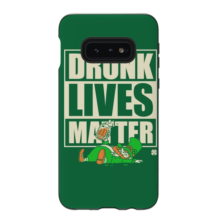 Galaxy S10e StrongFit Drunk Lives Matter by Vó Maria