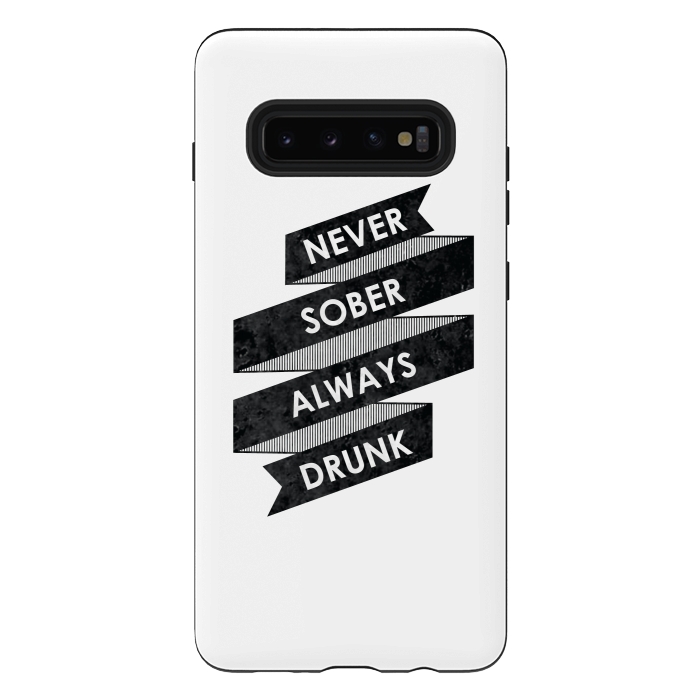 Galaxy S10 plus StrongFit Never Sober Always Drunk by Rui Faria