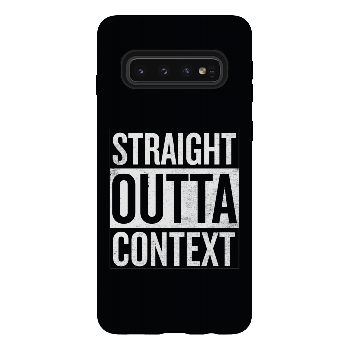 Galaxy S10 StrongFit Straight Outta Context by Shadyjibes