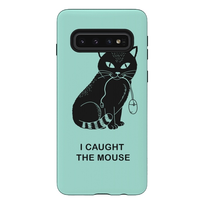 Galaxy S10 StrongFit I caught the mouse by Coffee Man