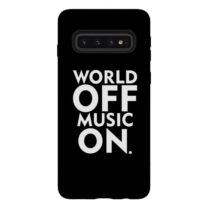Galaxy S10 StrongFit World Off Music On by Dhruv Narelia