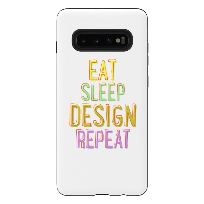 Galaxy S10 plus StrongFit Eat Sleep Design Repeat by Dhruv Narelia
