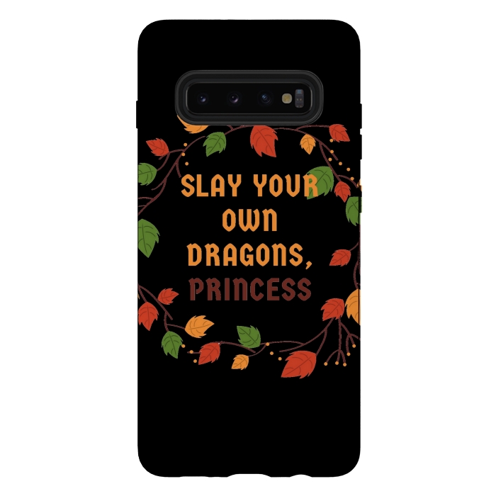 Galaxy S10 plus StrongFit slay your own dragons princess by MALLIKA