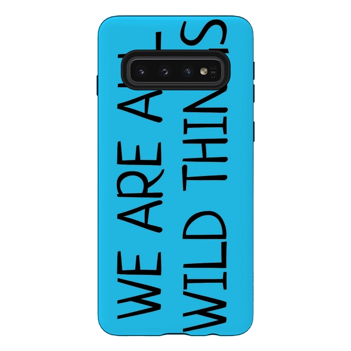 Galaxy S10 StrongFit we are all wild things by MALLIKA