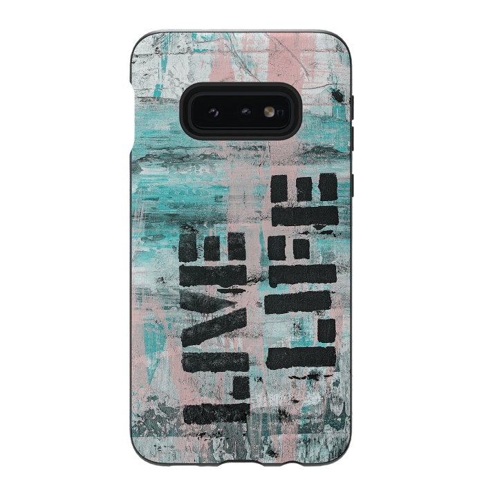 Galaxy S10e StrongFit Live Life Pastel Grafitti by Andrea Haase