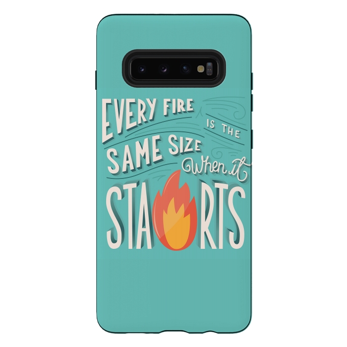Galaxy S10 plus StrongFit Every fire is the same size when it starts by Jelena Obradovic