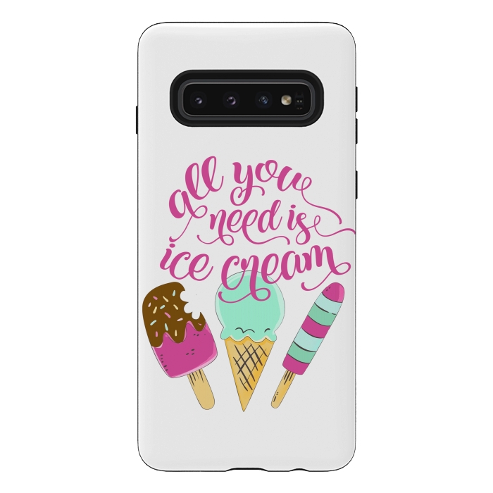Galaxy S10 StrongFit All You Need is Ice Cream by Allgirls Studio