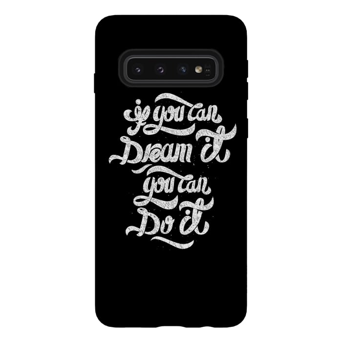 Galaxy S10 StrongFit If you can dream it, You can do it by Afif Quilimo