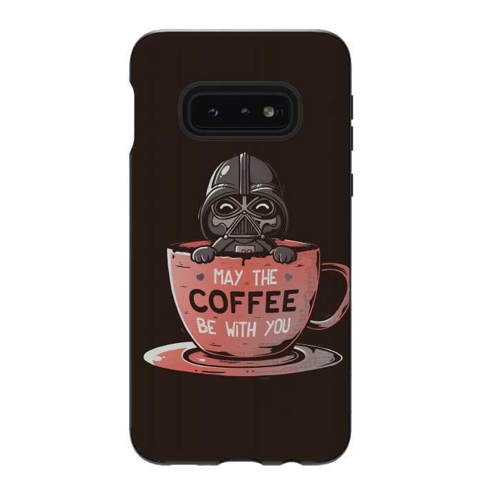 Galaxy S10e StrongFit May the Coffee Be With You by eduely