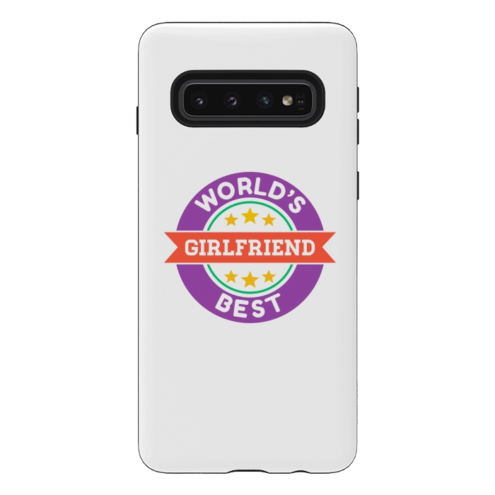 Galaxy S10 StrongFit World's Best Girlfriend by Dhruv Narelia