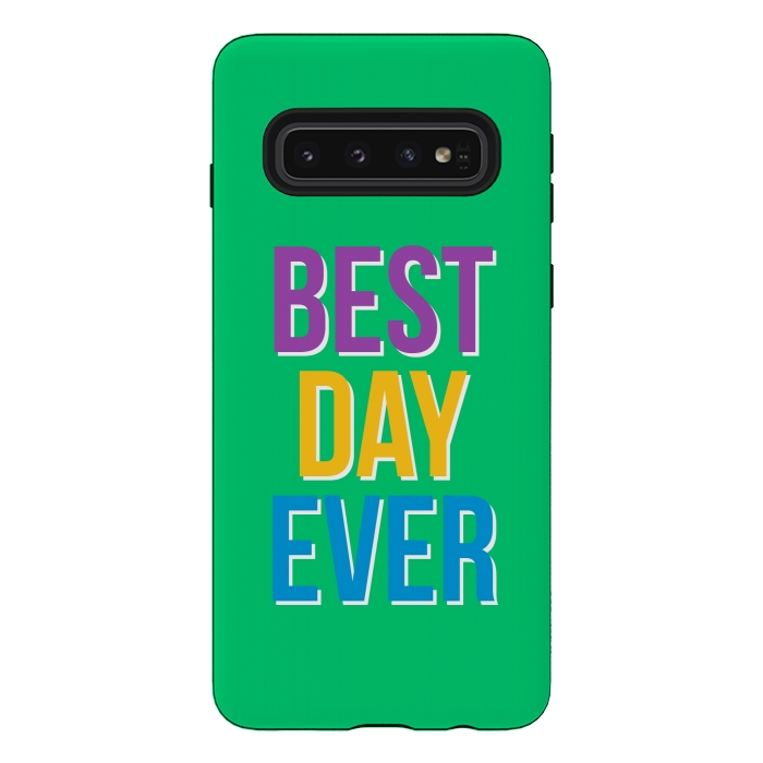 Galaxy S10 StrongFit Best Day Ever by Dhruv Narelia