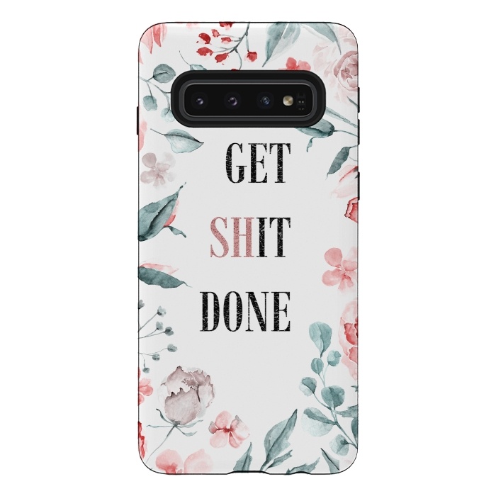 Galaxy S10 StrongFit Get shit done - floral  by  Utart