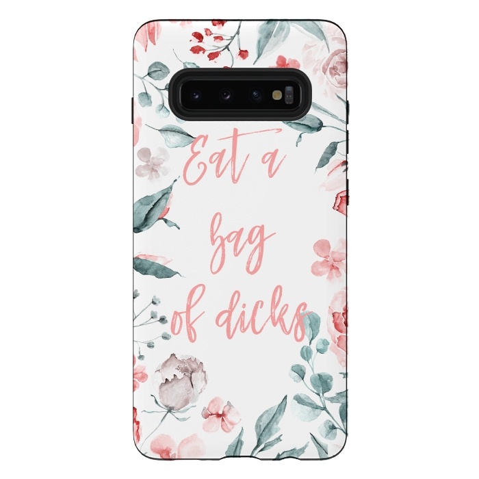 Galaxy S10 plus StrongFit Eat a bag of dicks - floral by  Utart