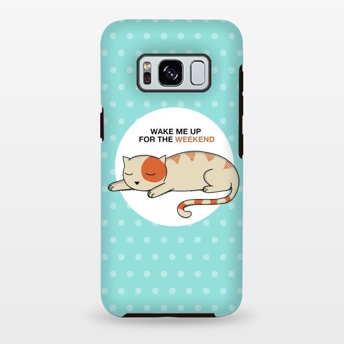 Galaxy S8 plus StrongFit Cat wake me up by Coffee Man