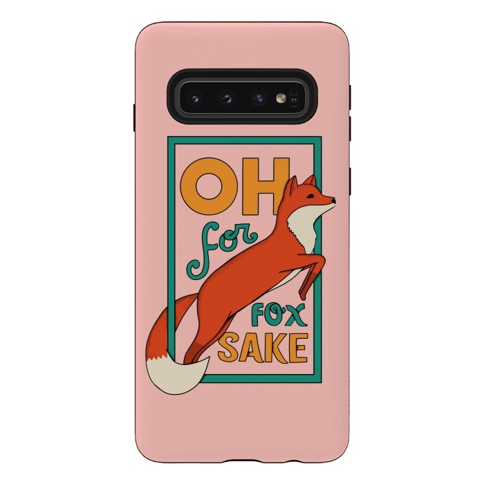 Galaxy S10 StrongFit Oh for fox sake pink by Coffee Man