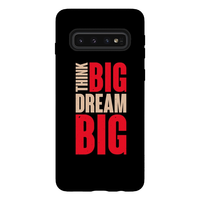 Galaxy S10 StrongFit think big dream big by TMSarts