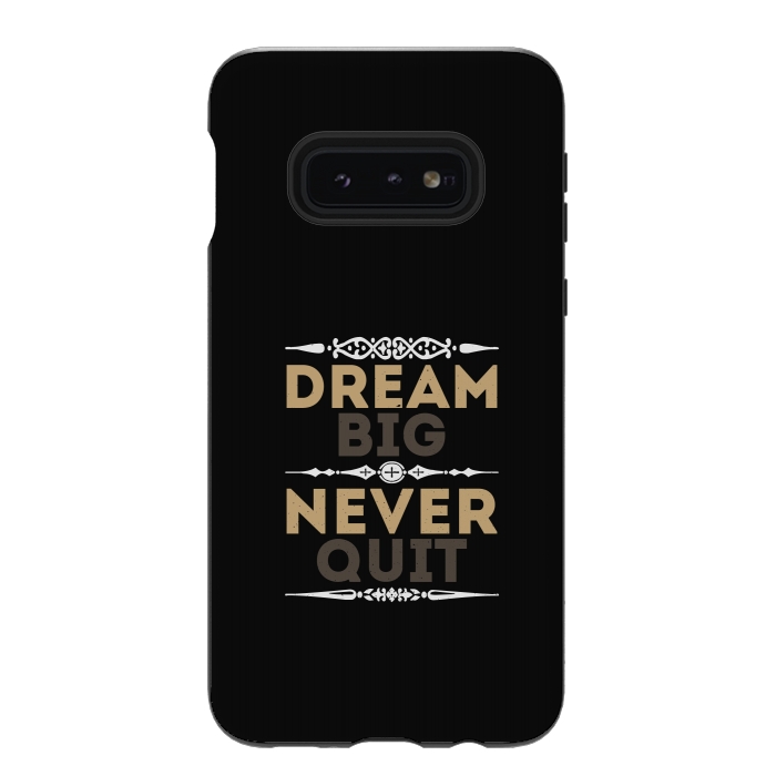 Galaxy S10e StrongFit dream big never quit by TMSarts