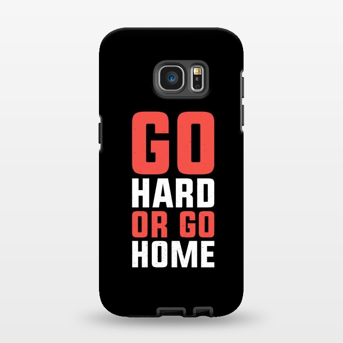 Galaxy S7 EDGE StrongFit go hard go home by TMSarts
