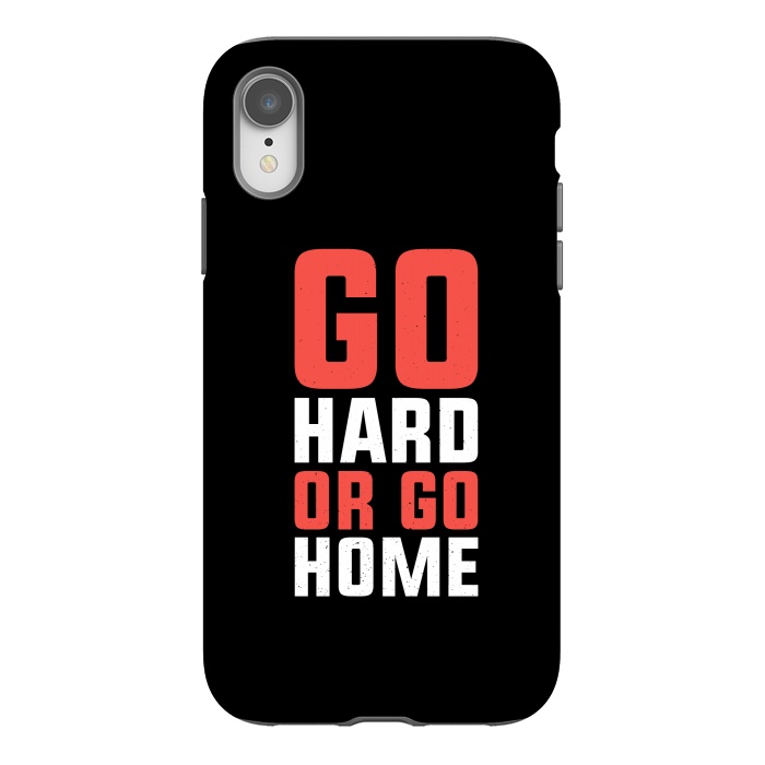 iPhone Xr StrongFit go hard go home by TMSarts