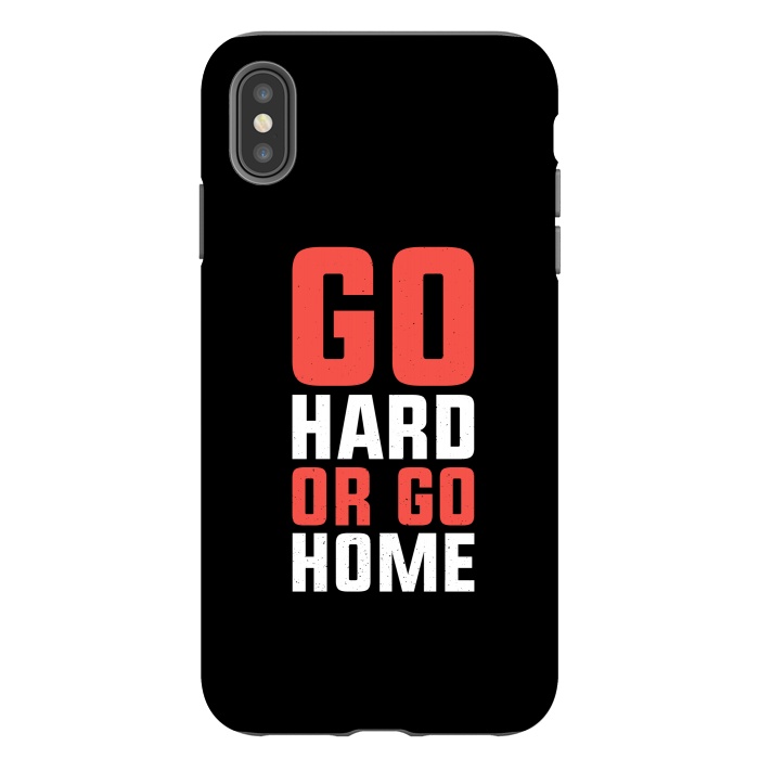 iPhone Xs Max StrongFit go hard go home by TMSarts