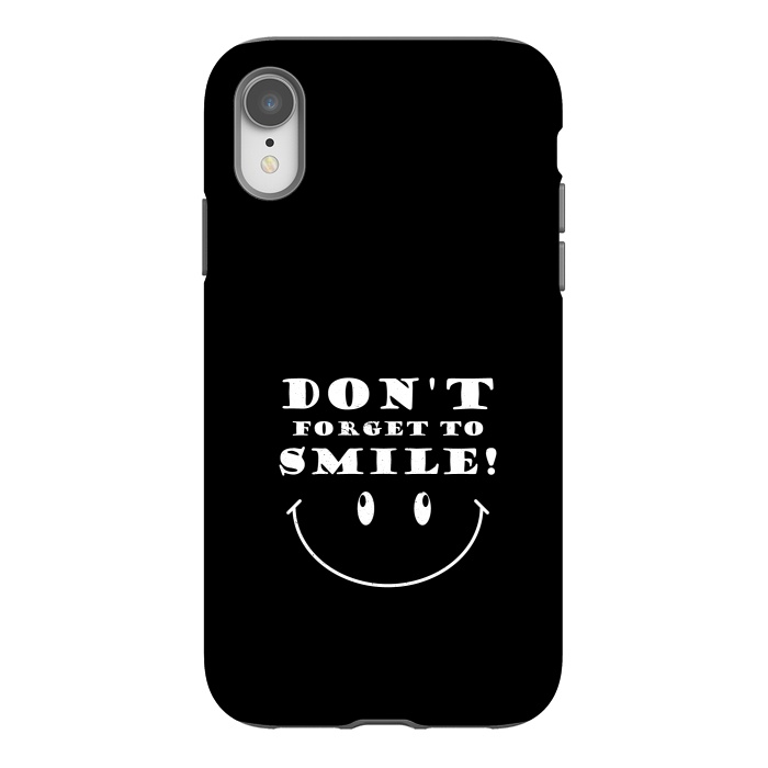 iPhone Xr StrongFit dont forget to smile by TMSarts