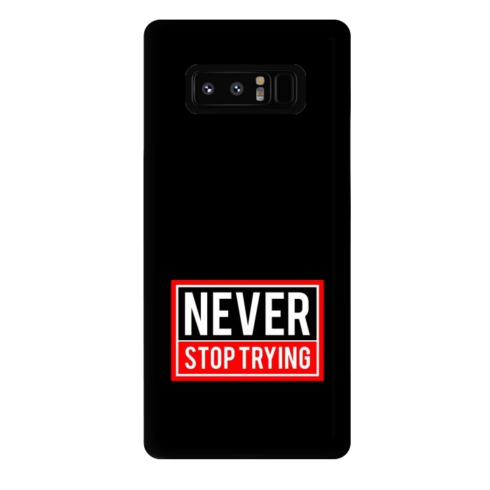 Galaxy Note 8 StrongFit never stop trying by TMSarts